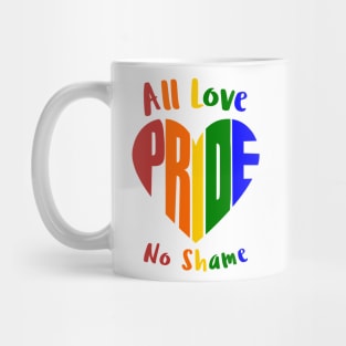 All Love No Shame Mug